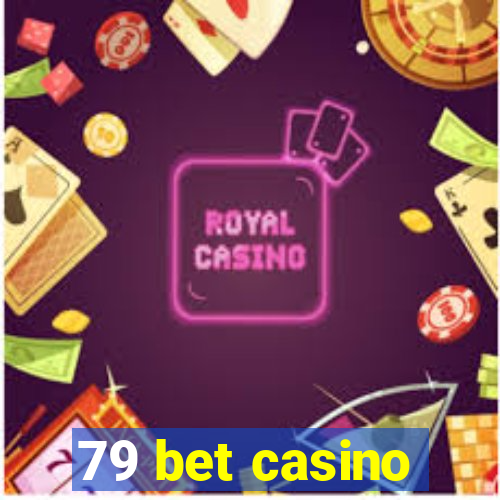 79 bet casino